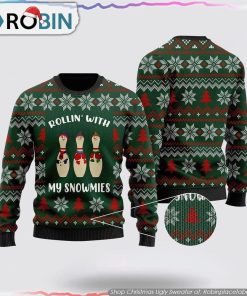 Bowling Rollin With My Snowmies Noel Pattern Christmas Ugly Sweater Christmas Gift For Bowling Enthusiasts