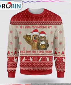 Cat All I Want For Christmas Are Good Beer And A Good Friend Ugly Christmas Sweater Cat All I Want For Christmas Are Good Beer And A Good Friend Ugly Christmas Sweater