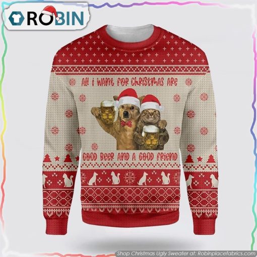Cat All I Want For Christmas Are Good Beer And A Good Friend Ugly Christmas Sweater