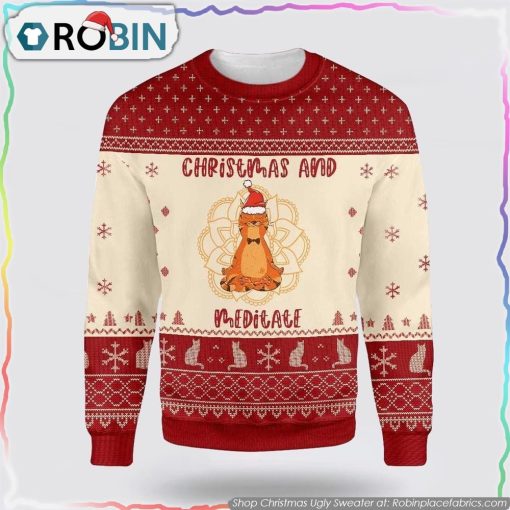 Cat Christmas And Meditate Ugly Christmas Sweater Cat Lover Christmas Sweater