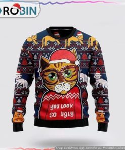 Cat Look So Ugly Christmas Sweater Cat Lover Christmas Sweater