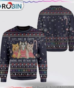 Cat Make Me Happy Christmas Ugly Sweater Cat Lover Christmas Sweater