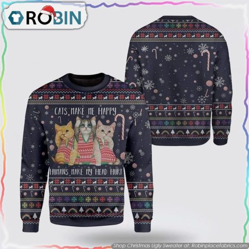 Cat Make Me Happy Christmas Ugly Sweater Cat Lover Christmas Sweater