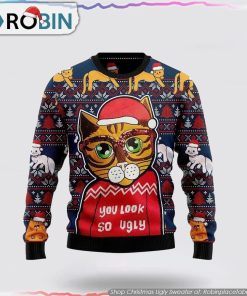 Cat You Look So Ugly Christmas Sweater Cat Lover Christmas Sweater
