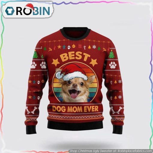 Chihuahua Best Dog Mom Ever Ugly Christmas Sweater Dog Lover Christmas Sweater