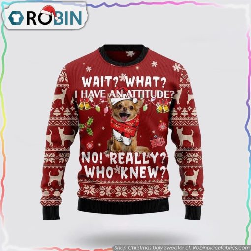 Chihuahua Dog Attitude Ugly Christmas Sweater Dog Lover Christmas Sweater