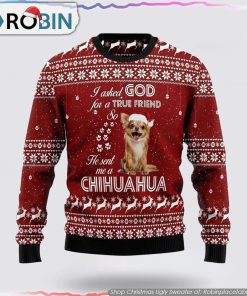 Chihuahua True Friend Christmas Ugly Sweater, Pet Lover Christmas Sweater
