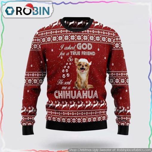 Chihuahua True Friend Christmas Ugly Sweater, Pet Lover Christmas Sweater