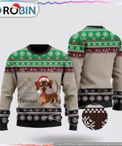 Christmas Dachshund Is This Jolly Enough Christmas Ugly Sweater, Pet Lover Christmas Sweater