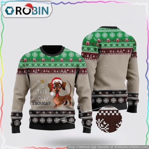 Christmas Dachshund Is This Jolly Enough Christmas Ugly Sweater, Pet Lover Christmas Sweater
