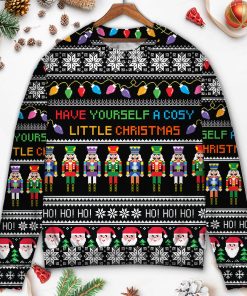 Christmas Have Yourself A Cosy Little Christmas Ugly Christmas Sweater Christmas Have Yourself A Cosy Little Christmas Ugly Christmas Sweater