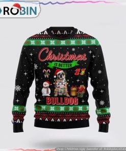 Christmas Is Better With Bulldog Christmas Ugly Sweater, Pet Lover Christmas Sweater