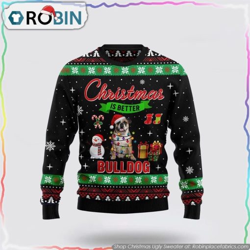 Christmas Is Better With Bulldog Christmas Ugly Sweater, Pet Lover Christmas Sweater