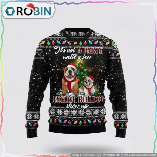 English Bulldog Show Up Ugly Christmas Sweater Pet Lover Christmas Sweater