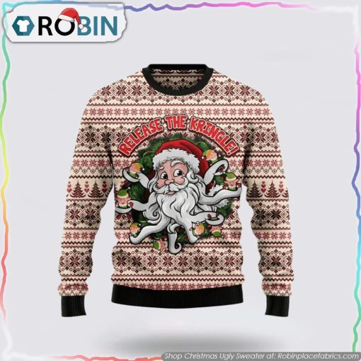 Funny Santa Claus Release The Kringle Christmas Ugly Sweater