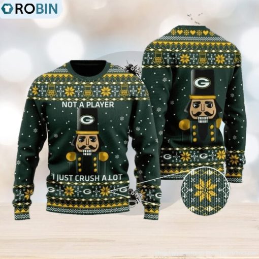 Green Bay Packers Not A Player I Just Crush Alot Ugly Christmas Sweater