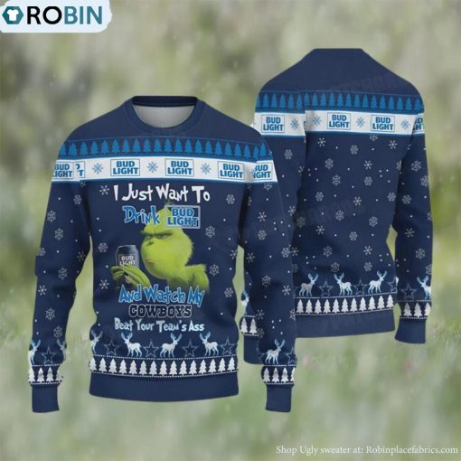 Grinch Drink Bud Light And Watch My Cowboys Ugly Christmas Sweater Funny gift