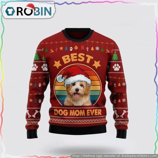 Havanese Best Dog Mom Ever Ugly Christmas Sweater Dog Lover Christmas Sweater