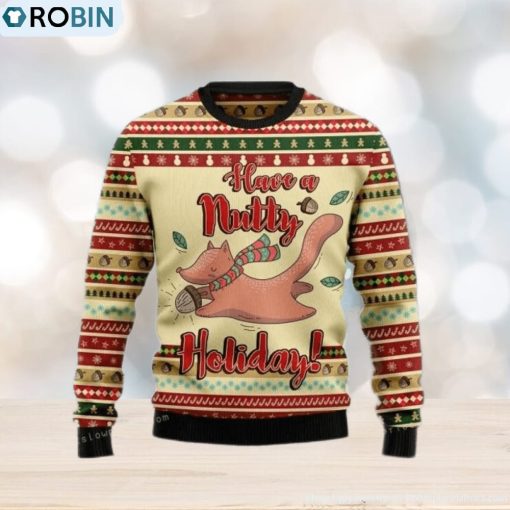 Have A Nutty Holiday Christmas Ugly Sweater Mens