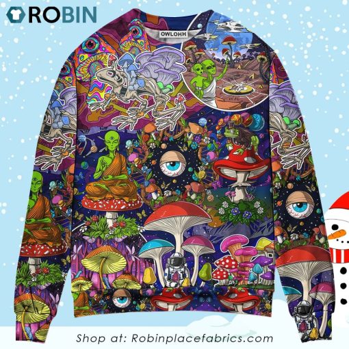 Hippie Mushroom Aliens Stay Hippie Colorful Art Ugly Christmas Sweater