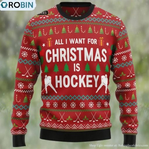 Hockey Ugly Christmas Sweater, All I Want For Christmas Is Hockey