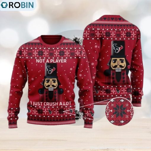 Houston Texans Not A Player I Just Crush Alot Ugly Christmas Sweater