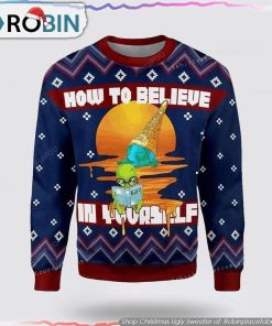 How To Believe In Yourself Alien Christmas Ugly Sweater Mens