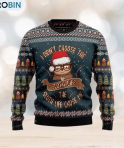 i-didn't-choose-sloth-life-the-sloth-life-choose-me-womens-ugly-sweater-1