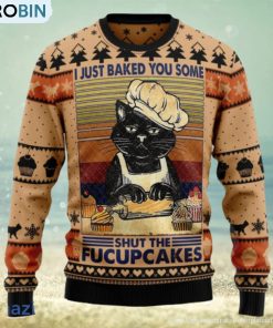 I Just Baked You Some Shut The Fucupcakes Christmas Ugly Christmas Sweater