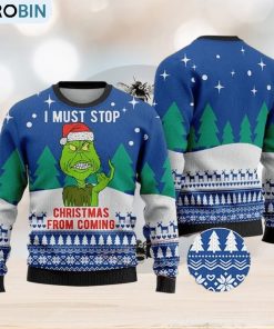 i-must-stop-from-coming-grinch-ugly-christmas-sweater-holiday-for-men-and-women-2