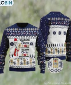 I Will Drink Coors Banquet Everywhere Christmas Ugly Sweater