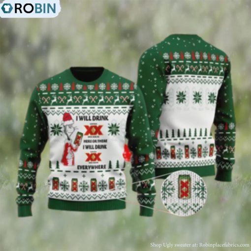 I Will Drink Dos Equis Everywhere Christmas Ugly Sweater
