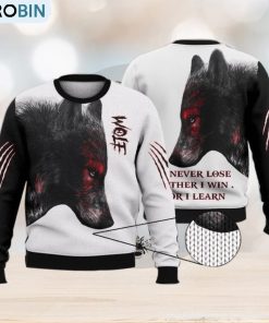 I Will Never Lose Either I Win Or I Learn Wolf Shirts 3D Ugly Sweater Christmas Gift Sweater