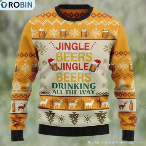 Jingle Beers Drinking All The Way Ugly Christmas Sweater, Gifts For Beer Lovers