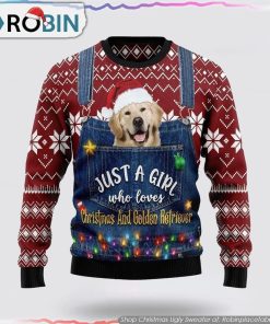 Just A Girl Who Loves Christmas And Golden Retriever Christmas Ugly Sweater Pet Lover Christmas Sweater