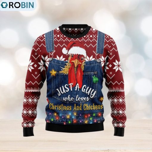 Just A Guy Who Loves And Chickens Ugly Christmas Sweater Gift Men Women