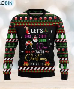 let's-bake-stuff-drink-wine-and-watch-christmas-movie-ugly-christmas-sweater-christmas-gift-1