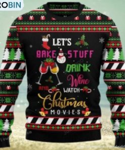 Let’s Bake Stuff Drink Wine And Watch Christmas Movie Ugly Sweater Party