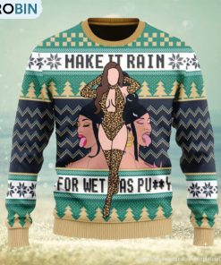 make-it-rain-for-wet-as-puy-ugly-christmas-sweater-for-men-and-women-1