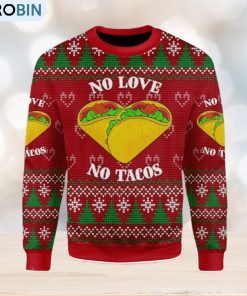 no-love-no-taco-ugly-christmas-sweater-xmas-gift-men-and-women-1