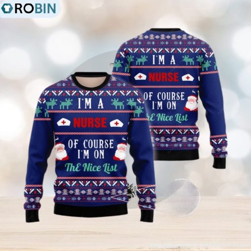Nurse Nurse I’m On The Nice List 3D Ugly Christmas Sweater Presents Christmas For Men And Women
