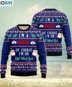 Nurse Nurse I’m On The Nice List 3D Ugly Christmas Sweater Presents Christmas For Men And Women Nurse Nurse I’m On The Nice List 3D Ugly Christmas Sweater Presents Christmas For Men And Women