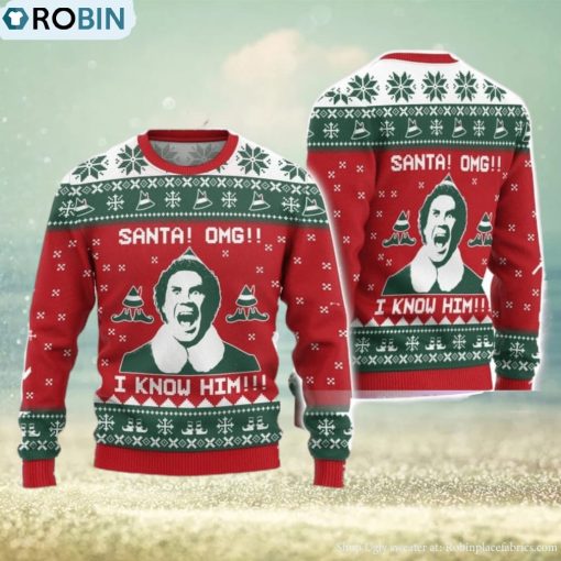 OMG Santan I Know Him Elf Movie Ugly Christmas Sweater Funny Christmas Gift