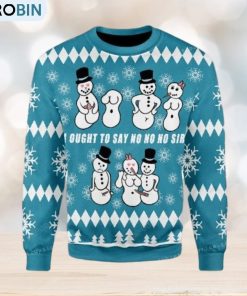 Ought To Say No No No Sir Ugly Sweater Party