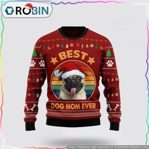 Pug Best Dog Mom Ever Ugly Christmas Sweater Dog Lover Christmas Sweater