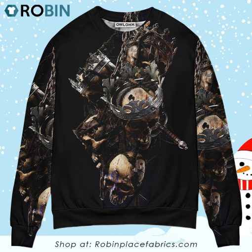 Skull Only In Their Death Can A King Live Forever Ugly Christmas Sweater