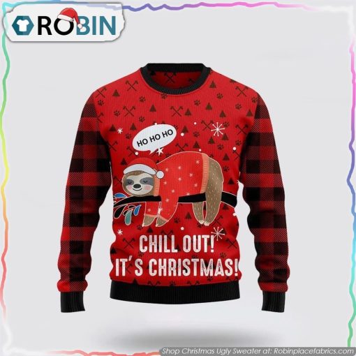 Sloth Chill Out Funny Christmas Ugly Sweater Gifts For Pet Lover