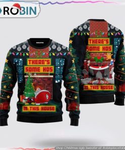 Theres Some Hos In This House Santa Claus Ugly Christmas Sweater