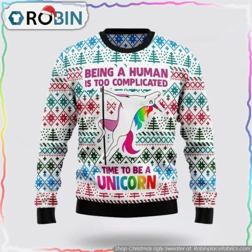 Unicorn Be A Unicorn Christmas Ugly Sweater