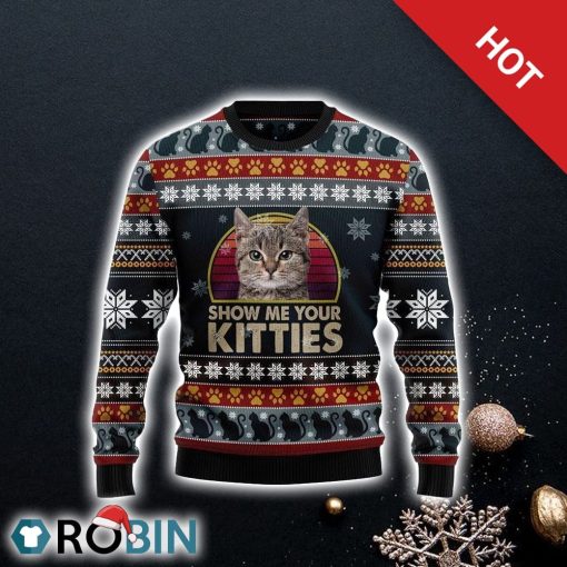 Cat Show Me Your Kitties Funny Family Ugly Christmas Sweater For Cat Lover Christmas